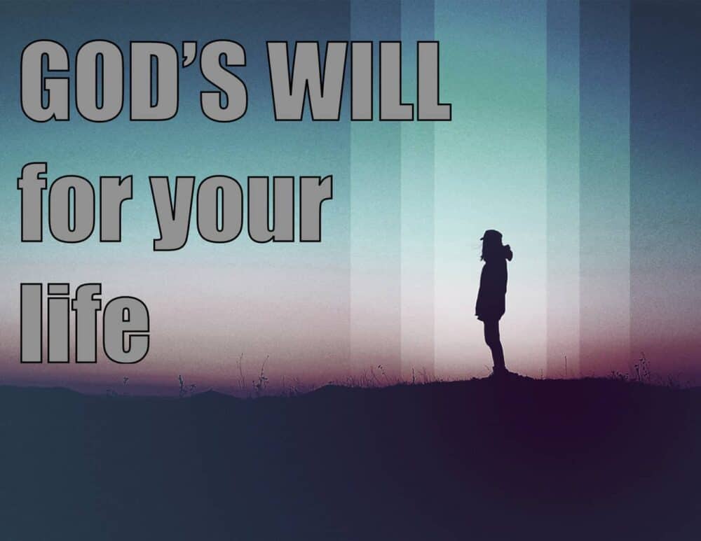 God's Will for Your Life Image