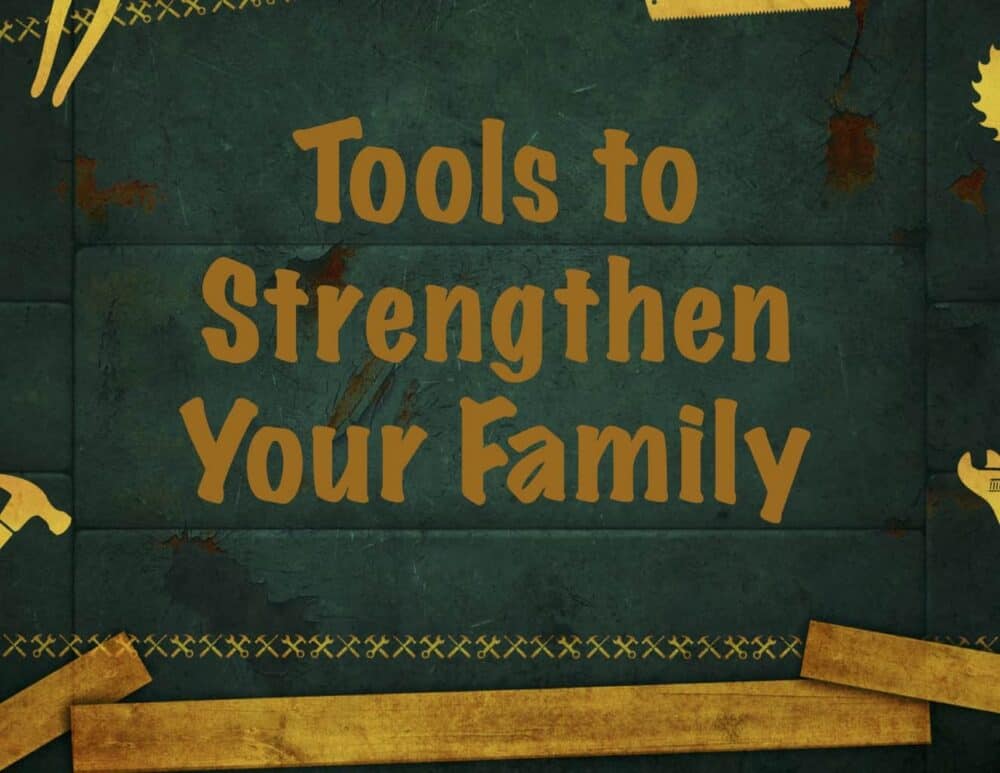 Tools to Strengthen Your Family Image